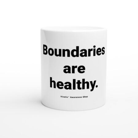Awareness Mug – “Boundaries are healthy.”